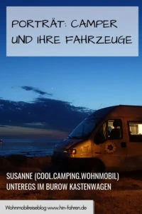 Susanne von Cool Camping Wohnmobil fährt einen alten Burow Kastenwagen. Sie berichtet über ihre Reisen und ihren Camper. #Fahrzeugwahl #Camping 