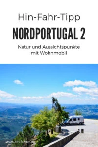 Reisetipp Portugal mit Wohnmobil: Rundreise zu unbekannter Natur zwischen Peneda-Geres, Porto und dem Douro-Tal